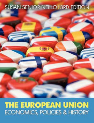 Knjiga European Union: Economics, Policy and History Susan Senior Nello