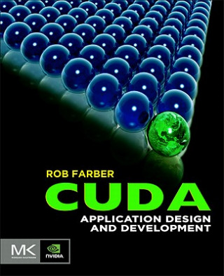 Kniha CUDA Application Design and Development Rob Farber