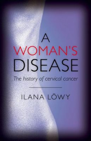 Kniha Woman's Disease Ilana Lowy