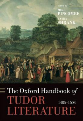 Kniha Oxford Handbook of Tudor Literature Cathy Pincombe