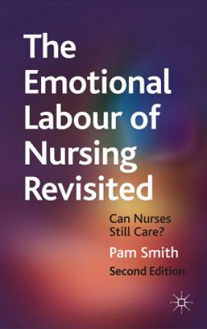 Książka Emotional Labour of Nursing Revisited Pam Smith