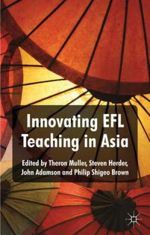 Książka Innovating EFL Teaching in Asia Theron Muller