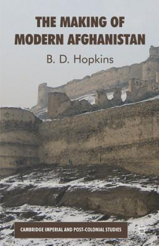 Libro Making of Modern Afghanistan B D Hopkins