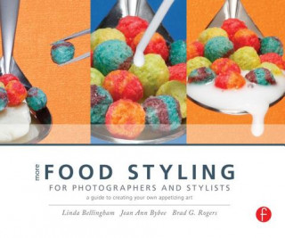 Kniha More Food Styling for Photographers & Stylists Linda Bellingham