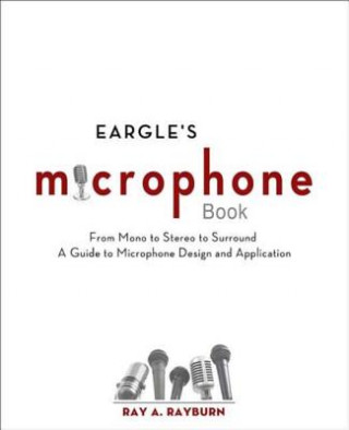 Kniha Eargle's The Microphone Book Ray Rayburn
