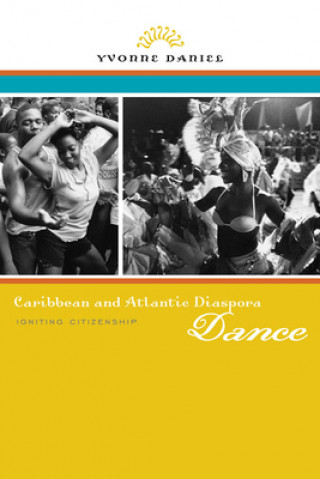 Knjiga Caribbean and Atlantic Diaspora Dance Yvonne Daniel