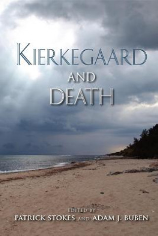 Könyv Kierkegaard and Death Patrick Stokes