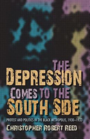 Книга Depression Comes to the South Side Christopher Robert Reed