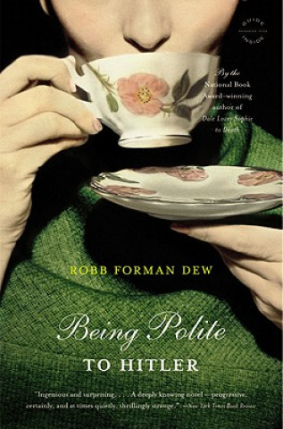 Könyv Being Polite To Hitler Robb Dew