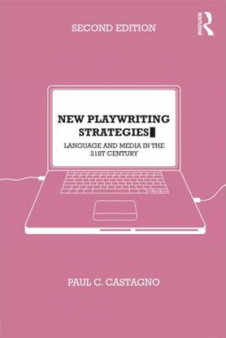 Kniha New Playwriting Strategies Paul Castagno