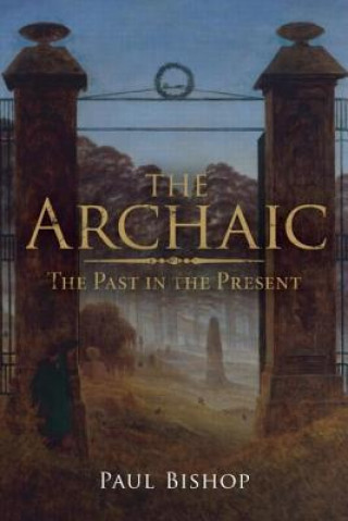 Kniha Archaic Paul Bishop