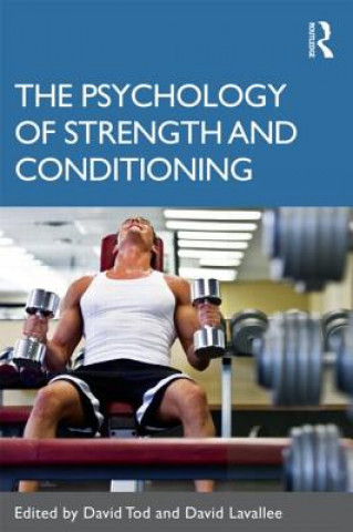 Könyv Psychology of Strength and Conditioning David Todd