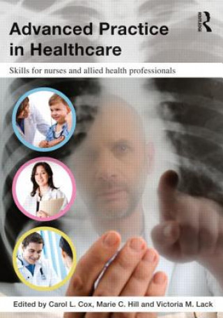 Kniha Advanced Practice in Healthcare Carol Cox