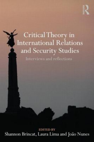 Kniha Critical Theory in International Relations and Security Studies Shannon Brincat