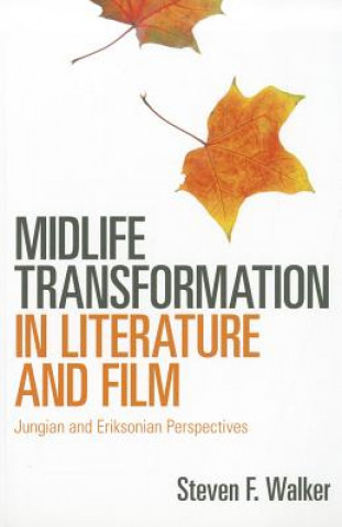 Kniha Midlife Transformation in Literature and Film Steven F Walker