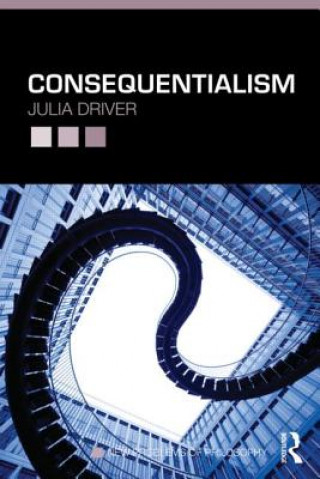 Kniha Consequentialism Julia Driver