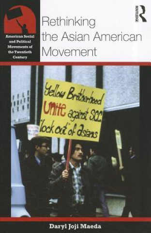 Книга Rethinking the Asian American Movement Daryl Joji Maeda