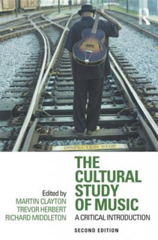 Kniha Cultural Study of Music Martin Clayton