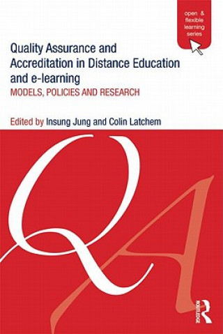 Kniha Quality Assurance and Accreditation in Distance Education and e-Learning Insung Jung