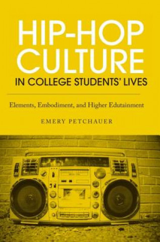 Książka Hip-Hop Culture in College Students' Lives Emery Petchauer