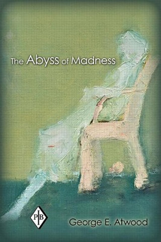 Book Abyss of Madness George E Atwood