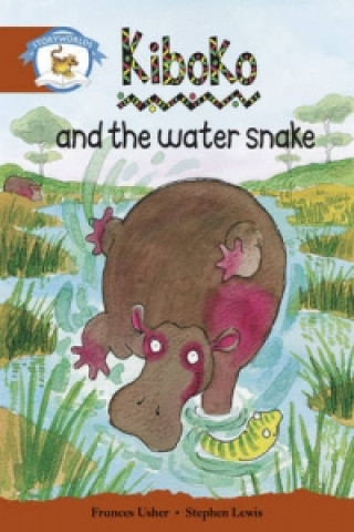 Book Literacy Edition Storyworlds Stage 7, Animal World, Kiboko and the Water Snake 