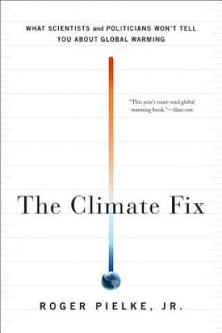 Knjiga Climate Fix Roger Pielke