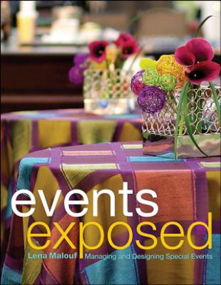 Buch Events Exposed - Managing & Designing Special Events Lena Malouf