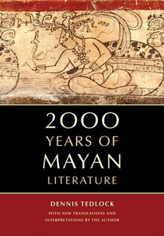 Carte 2000 Years of Mayan Literature Dennis Tedlock