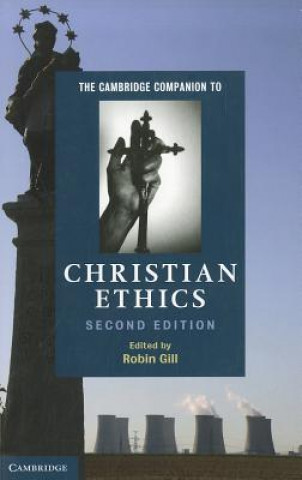 Carte Cambridge Companion to Christian Ethics Robin Gill
