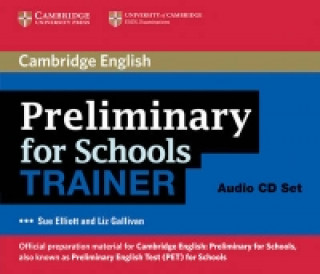 Audio Preliminary for Schools Trainer Audio CDs (3) Sue Elliott