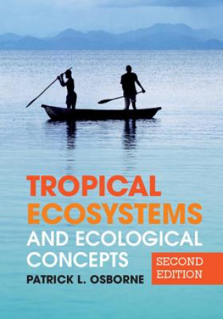 Kniha Tropical Ecosystems and Ecological Concepts Patrick Osborne