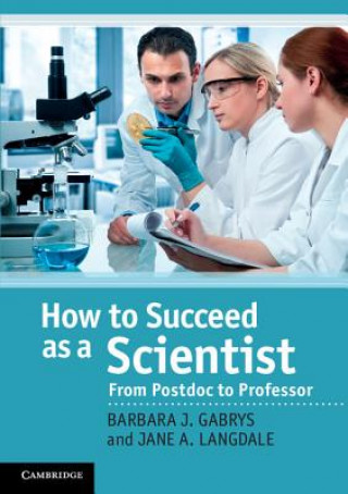 Książka How to Succeed as a Scientist Barbara J Gabrys
