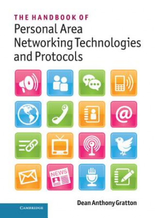 Carte Handbook of Personal Area Networking Technologies and Protocols Dean Anthony Gratton