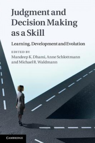 Książka Judgment and Decision Making as a Skill Mandeep Dhami