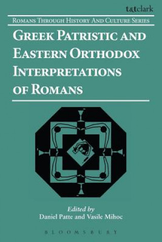 Kniha Greek Patristic and Eastern Orthodox Interpretations of Romans Daniel Patte