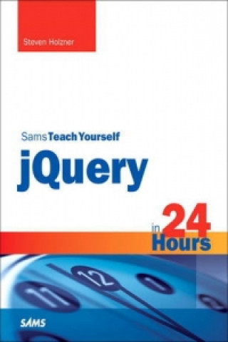 Könyv Sams Teach Yourself jQuery in 24 Hours Steven Holzner