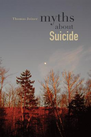 Βιβλίο Myths about Suicide Thomas Joiner
