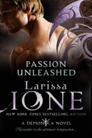 Könyv Passion Unleashed Larissa Ione