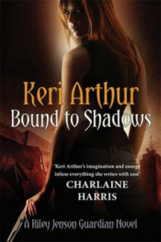 Carte Bound To Shadows Keri Arthur