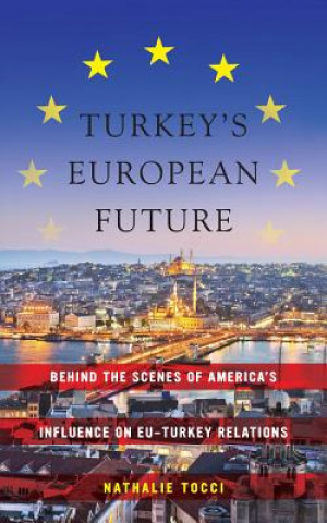 Carte Turkey's European Future Nathalie Tocci