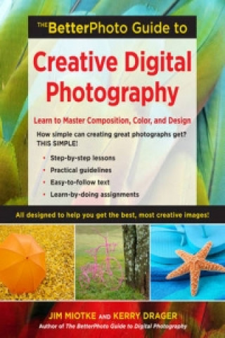 Buch Betterphoto Guide To Creative Digital Photography Jim Miotke