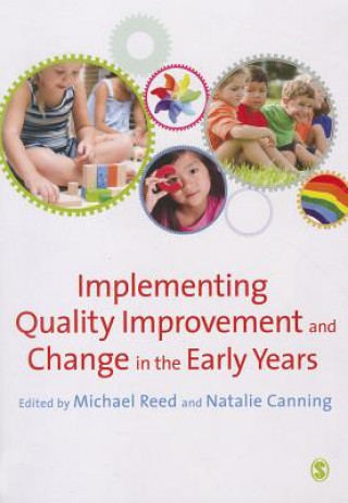 Könyv Implementing Quality Improvement & Change in the Early Years Michael Reed