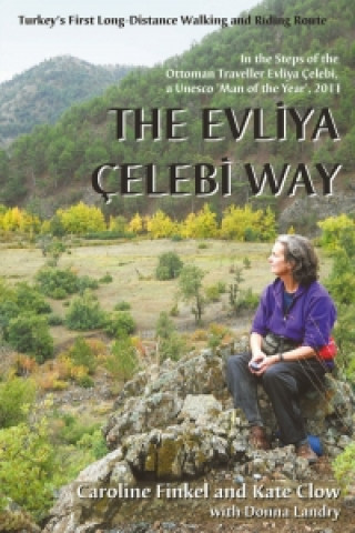 Kniha Evliya Celebi Way Caroline Finkel