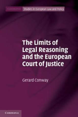 Carte Limits of Legal Reasoning and the European Court of Justice Gerard Conway