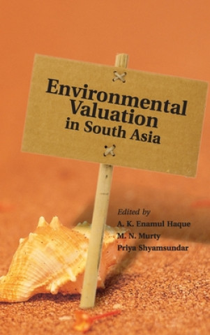 Kniha Environmental Valuation in South Asia A K Enamul Haque