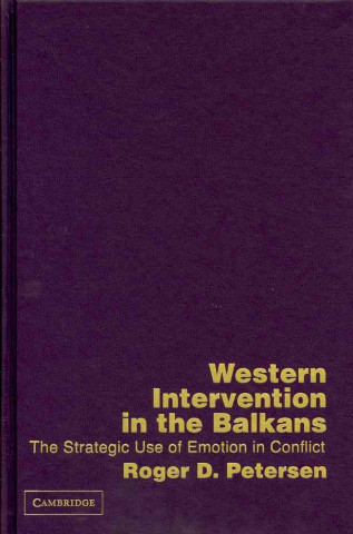 Carte Western Intervention in the Balkans Roger D Petersen