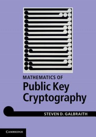 Kniha Mathematics of Public Key Cryptography Steven D Galbraith