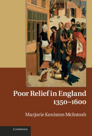 Livre Poor Relief in England, 1350-1600 Marjorie Keniston (University of Colorado Boulder) McIntosh