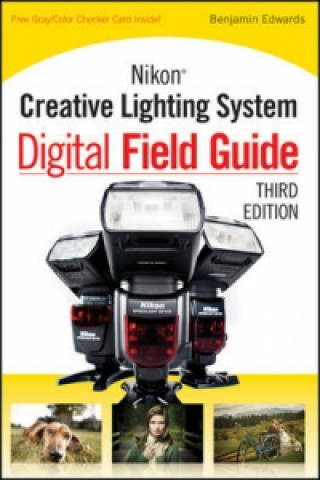 Knjiga Nikon Creative Lighting System Digital Field Guide J Dennis Thomas